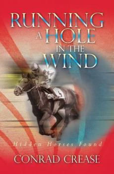 Paperback Running a Hole in the Wind: Hidden Horses Found Book