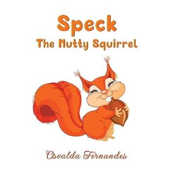 Paperback Speck The Nutty Squirrel Book