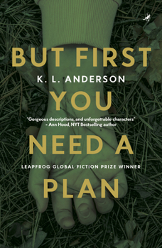 Paperback But First You Need a Plan: Leapfrog Global Fiction Prize Winner Book