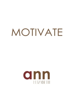 Motivate - Ann Elizabeth