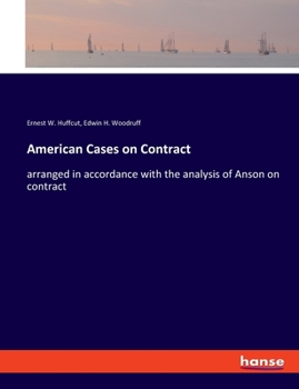 Paperback American Cases on Contract: arranged in accordance with the analysis of Anson on contract Book