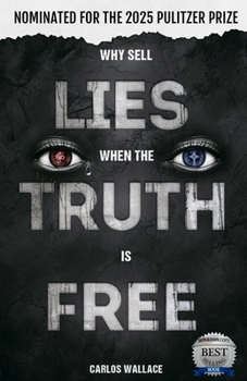 Paperback Why Sell Lies When The Truth Is Free Book