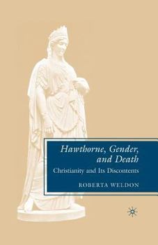 Paperback Hawthorne, Gender, and Death: Christianity and Its Discontents Book
