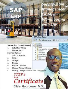 Paperback Supply Chain Management(SCM) in Warehouse with SAP: SAP Consultant, STEP 3 with Certificate Book