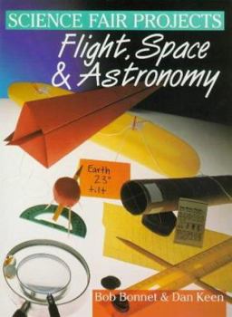 Paperback Science Fair Projects: Flight, Space, Astronomy Book