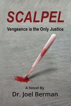 Paperback Scalpel: Vengeance is the Only Justice Book