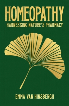 Hardcover Homeopathy: Harnessing Nature's Pharmacy Book