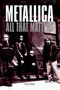 Paperback Metallica: All That Matters Book