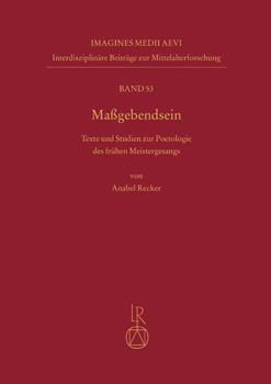 Hardcover Maagebendsein: Texte Und Studien Zur Poetologie Des Fruhen Meistergesangs [German] Book