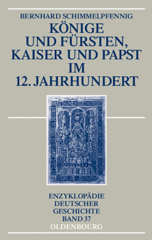 Paperback Konige Und Fursten, Kaiser Und Papst Im 12. Jahrhundert [German] Book