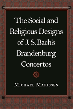 The Social and  Religious Designs of J. S. Bach's Brandenburg Concertos