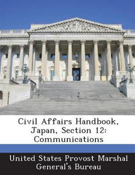 Paperback Civil Affairs Handbook, Japan, Section 12: Communications Book