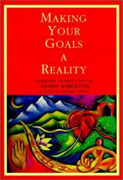 Paperback Making Your Goals a Reality: Legendary Celebrity Psychic Book