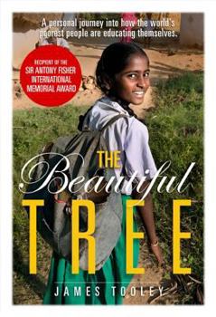 Paperback The Beautiful Tree: A Personal Journey Into How the World's Poorest People Are Educating Themselves Book