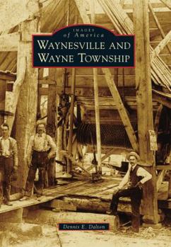 Waynesville and Wayne Township - Book  of the Images of America: Ohio