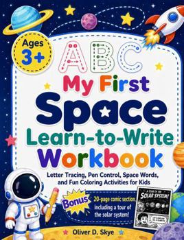 Paperback My First Space Learn-to-Write Workbook: Letter Tracing, Pen Control, Space Words, and Fun Coloring Activities for Kids. Book