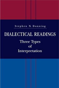 Paperback Dialectical Readings: Three Types of Interpretations Book
