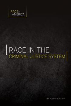 Race in the Criminal Justice System - Book  of the Race in America
