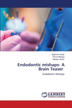 Paperback Endodontic mishaps- A Brain Teaser Book