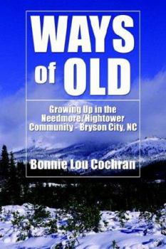 Paperback Ways of Old: Growing Up in the Needmore/Hightower Community - Bryson City, NC Book