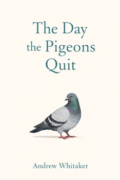 Paperback The Day The Pigeons Quit Book