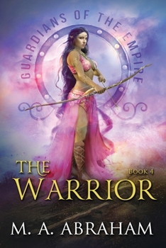 The Warrior - Book #4 of the Guardians of the Empire