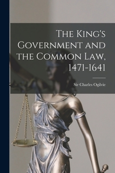 Paperback The King's Government and the Common Law, 1471-1641 Book