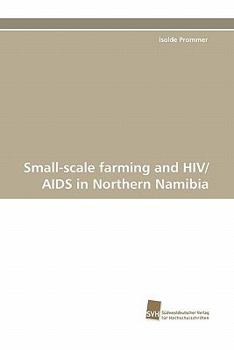 Paperback Small-scale farming and HIV/AIDS in Northern Namibia Book