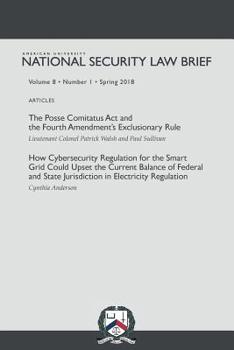 Paperback American University National Security Law Brief, Vol. 8, No. 1 (Spring 2018) Book