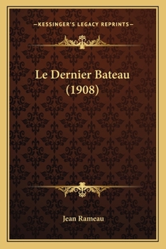 Paperback Le Dernier Bateau (1908) [French] Book