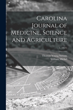 Paperback Carolina Journal of Medicine, Science and Agriculture; 2, (1825) Book