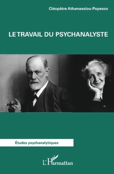 Le travail du psychanalyste (Études Psychanalytiques) (French Edition)
