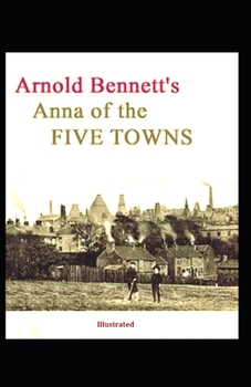 Paperback Anna of the Five Towns illustrated Book