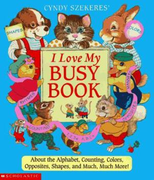 Hardcover Cyndy Szekeres' I Love My Busy Book