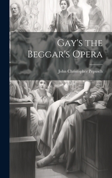 Hardcover Gay's the Beggar's Opera Book