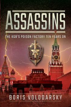 Hardcover Assassins: The Kgb's Poison Factory Ten Years on Book