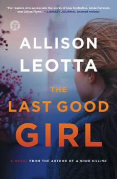 The Last Good Girl: A Novel - Book #5 of the Anna Curtis