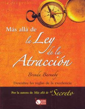 Hardcover Más Allá de la Ley de la Atracción: Descubre Las Reglas de la Excelencia [Spanish] Book