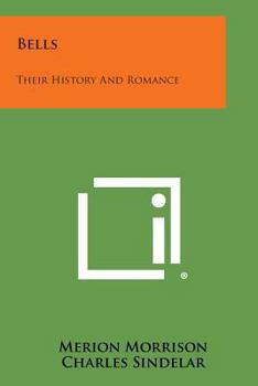 Paperback Bells: Their History and Romance Book