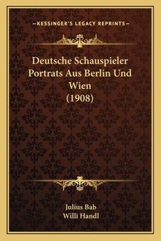 Paperback Deutsche Schauspieler Portrats Aus Berlin Und Wien (1908) [German] Book