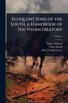 Paperback Eloquent Sons of the South, a Handbook of Southern Oratory Book