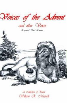 Paperback Voices of the Advent and Other Voices: The Christmas and Occasional Poems of William R. Mitchell Book