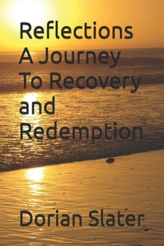 Paperback Reflections A Journey To Recovery and Redemption Book