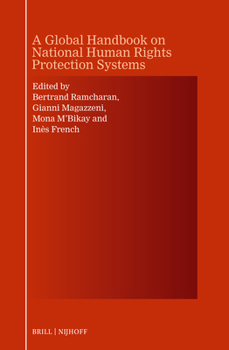 Hardcover A Global Handbook on National Human Rights Protection Systems: Published Under the Auspices of Geneva for Human Rights Book