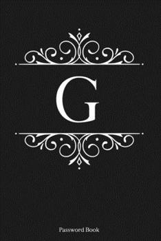 Paperback G: Password Book, 6''x9'', 110 pages, Dark Grey Cover with Gold Letter, Premium Password Book, Password Book with Tabs, P Book