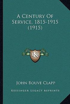 Paperback A Century Of Service, 1815-1915 (1915) Book