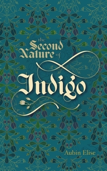 Paperback The Second Nature of Indigo Book