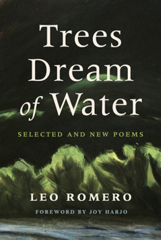 Paperback Trees Dream of Water: Selected and New Poems Book