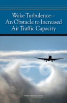 Paperback Wake Turbulence--An Obstacle to Increased Air Traffic Capacity Book