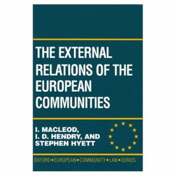 Paperback The External Relations of the European Communities: A Manual of Law and Practice Book